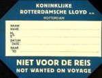 Koninklijke Rotterdamsche Lloyd - Bagagelabel Rotterdamsche Lloyd. Niet voor de Reis Koninklijke Rotterdamsche Lloyd - Bagagelabel Rotterdamsche Lloyd. Niet voor de Reis