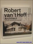 BROEKHUIZEN, DOLF ; VAN STRAATEN, EVERT ; VAN BERGEIJK, HERMAN - ROBERT VAN 'T HOFF / ARCHITECT VAN EEN NIEUWE SAMENLEVING