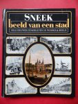 Greidanus, Jan / Hoeve, Sytse ten / Karstkarel, Peter - SNEEK, beeld van een stad