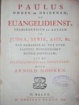 Arnold Moonen - Paulus onder de Heidenen of evangelidienst, predikaetsien en Reyzen in Judea, Syrie, Asie &c