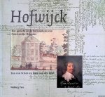 Strien, Ton van & Kees van der Leer - Hofwijck. Het gedicht en de buitenplaats van Constantijn Huygens