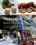MEERMAN, JACQUES. - Neêrlands roem. Koken als Greetje en hoe 18 ambachtelijke producenten uit Nederland daarbij helpen.