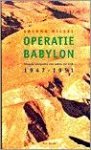 Hillel, Shlomo - Operatie Babylon. illegale emigratie van Joden uit Irak, 1947-1951
