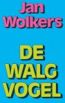 Jan Wolkers - De walgvogel roman