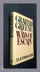 Greene, Graham - Ways of escape