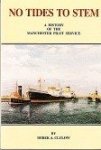 Clulow, Derek A. - No Tides to Stem A History of the Manchester Pilot Service in 2 volumes