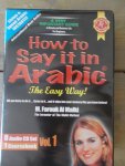 Farouk Al Malki, M. - How to say it in Arabic. The Easy Way. 8 Audio CD Set + 1 Coursebook Volume 1.