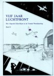 Hout, J.P. van den, e.a., - Vijf jaar luchtfront. Het vliegveld Gilze-Rijen in de Tweede Wereldoorlog. Deel 2: 1940/1941.