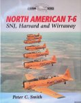 Smith, Peter C. - North American T-6: SNJ, Harvard and Wirraway