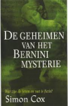 Cox, Simon - DE GEHEIMEN VAN HET BERNINI MYSTERIE - wat zijn de feiten en wat is fictie?