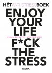 Willem Schouten, Jan Schouten - Enjoy your life F*ck the stress