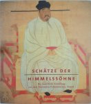 Ursula Toyka-fuong - Schätze der Himmelssöhne Die Kaiserliche Sammlung aus dem Nationalen Palastmuseum, Taipeh. Die Grossen Sammlungen