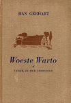 Gerhart, Han - Gerhart, Han-Woeste Warto