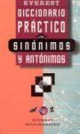 Equipo Lexicográfico Everest 214885 - Diccionario Práctico de sinónimos y antónimos