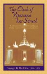 Sayagyi U Ba Khin & S. N. Goenka - The Clock of Vipassana Has Struck