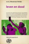 Westerman Holstijn, dr. A. - Leven en dood. Medisch-psychologische beschouwingen.