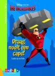 Monique van Hest - Makkelijk lezen met Disney  -   The incredibles Draag nooit een cape!