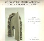  - 46 Concorso internatzionale della ceramica d'arte
