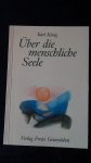 K?nig, K. - ?ber die menschliche Seele.