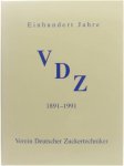  - Einhundet Jahre VDZ 1891-1991 Verein Deutscher Zuckertechniker