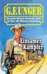 G. F. Unger - Einsamer Kämpfer