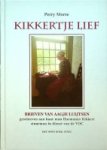 Moree, P - Kikkertje Lief Brieven van Aagje Luijtsen geschreven aan haar man Harmanus Kikkert stuurman in dienst van de VOC tussen 1776 en 1780