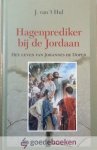 Hul, J. van t - Hagenprediker bij de Jordaan *nieuw* --- Het leven van Johannes de Doper