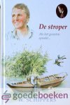 Schippers, W. - De stroper *nieuw* --- Als het geweten spreekt...