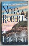 Nora Roberts - Homeport