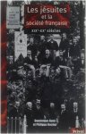 Dominique Avon Philippe Rocher - Les jésuites et la société française - 19e-20e siècles