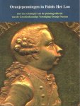 Sanders, George - Oranjepenningen in Paleis Het Loo, met een catalogus van de penningencollectie van de Geschiedkundige Vereniging Oranje-Nassau