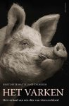Kristoffer Hatteland Endresen 251291 - Het varken. Het verhaal van een dier van vlees en bloed het verhaal van een dier van vlees en bloed