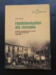 Kerkhoff, A.H.M. - RAADSBESLUITEN ALS REMEDIE Openbare gezondheidszorg inZwolle en de regio IJssel-Vecht 190-1995 / druk 1