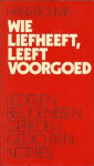 Bouma, Hans - WIE LIEFHEEFT, LEEFT VOORGOED