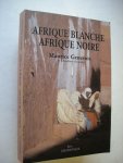 Genevoix, Maurice de l'Academie Francaise - Afrique blanche, Afrique noire (L'Afrique du milieu du XXe siecle)