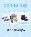 Hay, Donna - Fast, fresh, simple / 160+ snelle recepten, verse ingrediënten en handige tips