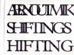 Mik, Aernout - - Shifting Shifting: Aernout Mik. FINE COPY.