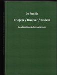Kruiver, Jaap - De familie Cruijver / Kruijver / Kruiver , een familie in de Zaanstreek Kruiver, Jaap - De familie Cruijver / Kruijver / Kruiver , een familie in de Zaanstreek