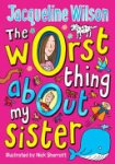 Jacqueline Wilson - The Worst Thing about My Sister
