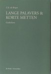 Bruyn, E.B. de. - Lange palavers & korte metten.