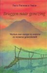 Smith, Fritz Frederick - Bruggen naar genezing. Werken met energie in oosterse en westerse geneeskunde