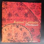 Art contemporain marocain Kamal Lahbabi - Kamal Lahbabi: céramiques : [exposition], 9 février - 9 mai 2002, Musée de Marrakech
