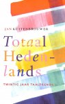 Kuitenbrouwer, Jan - Totaal Hedenlands