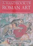 Henig, Martin (editor) - A Handbook of Roman Art: a Comprehensive Survey of All the Arts of the Roman World Henig, Martin (editor) - A Handbook of Roman Art: a Comprehensive Survey of All the Arts of the Roman World