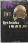 Tjerk Westerterp 309446, Kay van de Linde 309447 - Het geheime dagboek van Premier Pim een politieke roman