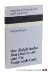Brugger, Walter. - Der dialektische Materialismus und die Frage nach Gott. Brugger, Walter. - Der dialektische Materialismus und die Frage nach Gott.