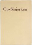 Hendrik van Tichelen Edmond van Offel - De waarachtige geschiedenis van Op-Sinjorken, op rijm verteld door Hendrik van Tichelen, en van aanteekeningen voorzien
