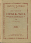 Tousseul, Jean - L'Epine Blanche - Edition abrégée et annotée a l'usage des lycées classiques et modernes par  M. J. Premsela