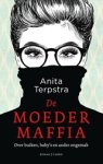 Anita Terpstra - De moedermaffia - Over buiken, baby's en ander ongemak