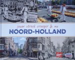Gerard van Midden - Jouw streek vroeger en nu. Noord-Holland.